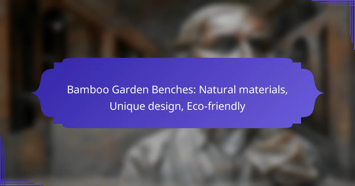 Bamboo Garden Benches: Natural materials, Unique design, Eco-friendly