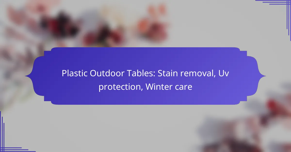 Plastic Outdoor Tables: Stain removal, Uv protection, Winter care