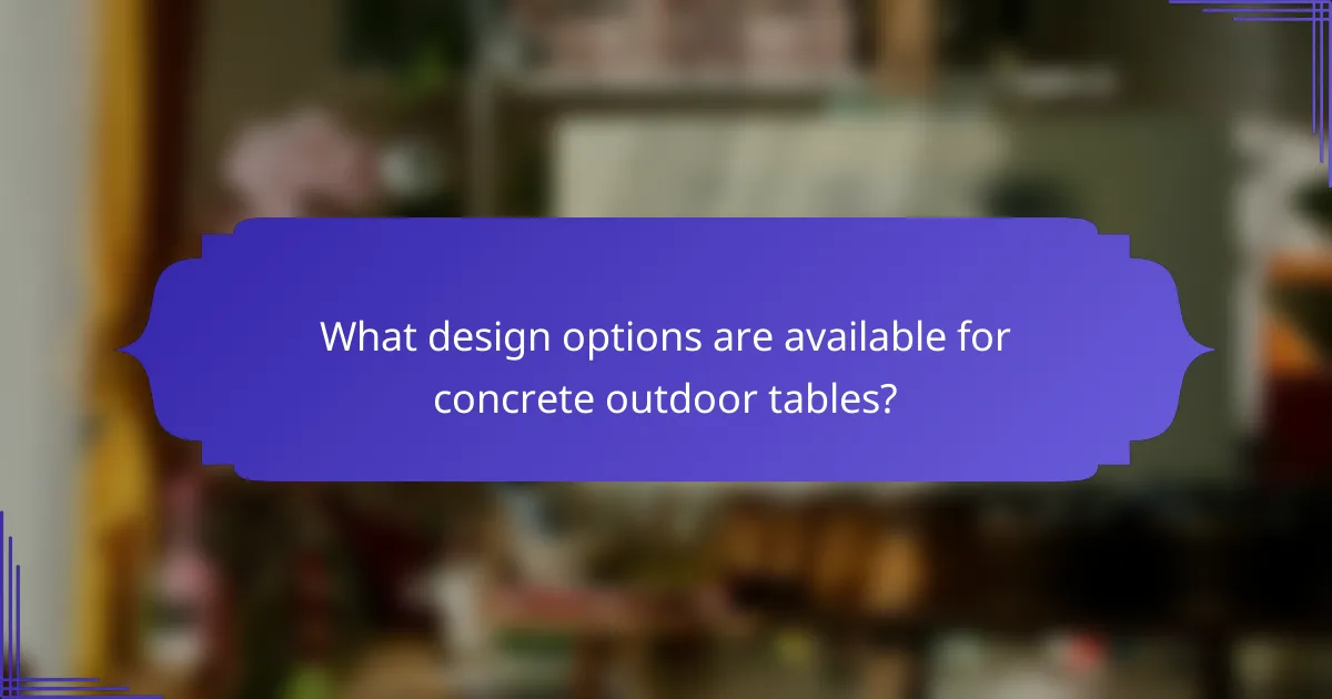 What design options are available for concrete outdoor tables?